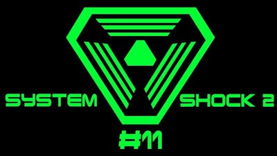I Love EMP Grenades - I&#39;m Bad at Games - System Shock 2 E11