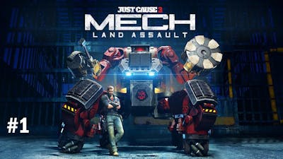 Just Cause 3 Mech Land Assault DLC Part 1