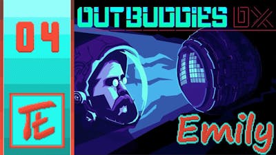 Totally Extra: OUTBUDDIES DX Ep.4 - Boss Fight!