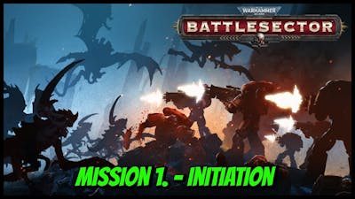 Warhammer 40 000 Battlesector | Campaign Mission 1 - Initiation