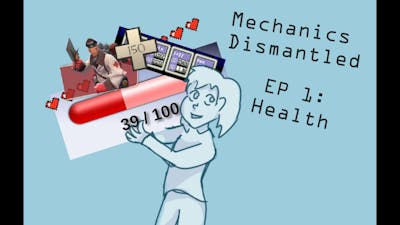Mechanics Dismantled Episode 1 || An in-depth look at Health in games.