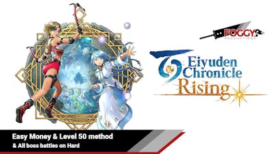 Eiyuden Chronicle Rising - Easy Money &amp; Level 50 method &amp; All boss battles on Hard
