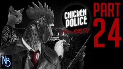 Chicken Police Walkthrough Part 24 No Commentary