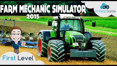 FARM MECHANIC SIMULATOR [FR] ● First Level ● In Real Game