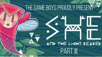 THE TEST - The Game Boys Play She and the Light Bearer Part III