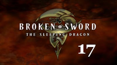 Lets Play Broken Sword 3: The Sleeping Dragon - 17: The Hunt for Bleach
