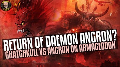 Return of Daemon Angron? Ghazghkull vs Angron, the battle of Armageddon