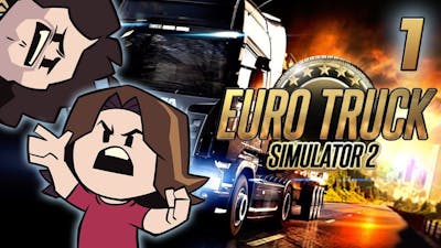Euro Truck Sim: Get Trucked - PART 1 - Game Grumps