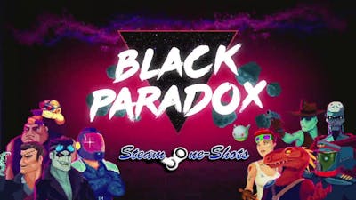 Steam One-Shots: Black Paradox | Going 88.88 Light Years per Hour