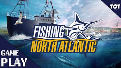 Fishing: North Atlantic Gameplay PC - First 7 Minutes