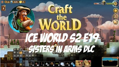 Craft the World #S2-19 -  DLC Sisters in Arms