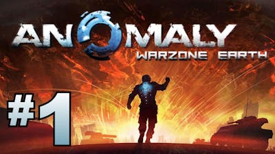 Anomaly: Warzone Earth Ep1