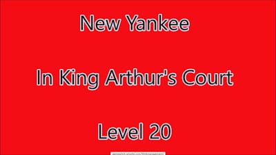 New Yankee - In King Arthurs Court Level 20