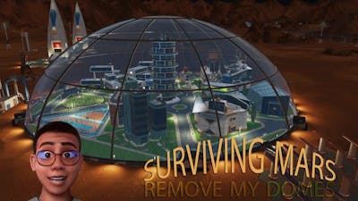 Remove a Dome in Surviving Mars; GAMING