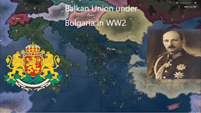 Balkan Union under Bulgaria in WW2 - Hoi4 timelapse