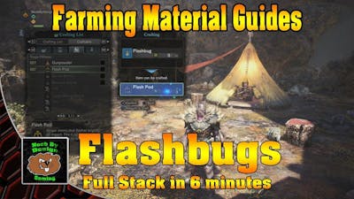 Monster Hunter World - Ultimate Flashbug Farming Route