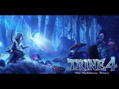 TRINE 4 The Nightmare Prince Game Play