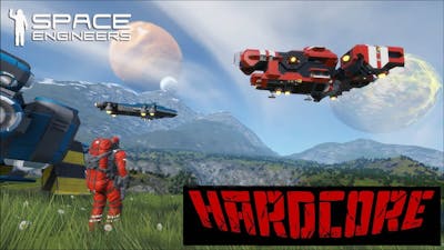 Space Engineers ~ Hardcore ~ Eviction ~ EP 43