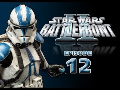 Star Wars Battlefront 2 classic episode 12 We did it again!