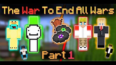 The War to END ALL WARS - Part 1 [Dream SMP War]