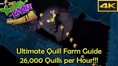 ULTIMATE QUILL FARM GUIDE (26,000 Quills/Hour) - Tonic Boom! - Yooka-Laylee and the Impossible Lair