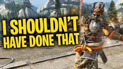 I Shouldn&#39;t Have Done That - For Honor Season 5