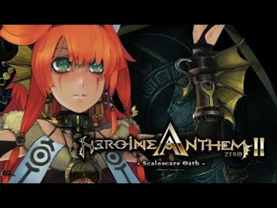 Heroine Anthem Zero 2 : Scalescars Oath - Gameplay on PC - [5700XT + R5 3600]