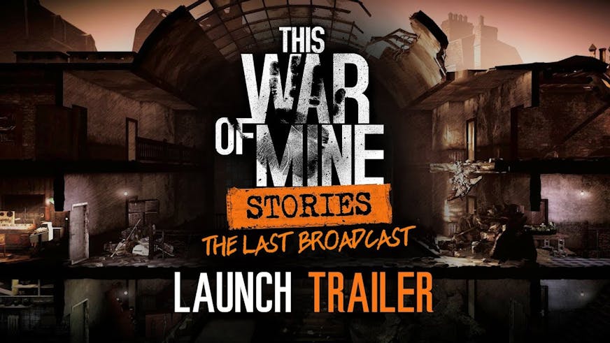 This War of Mine: Stories - The Last Broadcast (ep.2) Steam Key