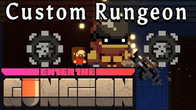 Enter the Gungeon | Super Gunknight Run! | Custom Rungeon