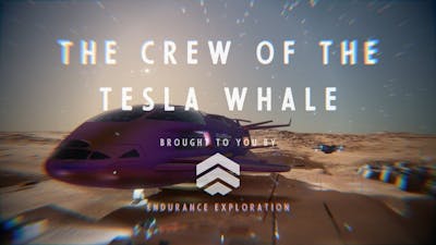 Endurance Exploration: The crew of the Tesla Whale - Elite Dangerous