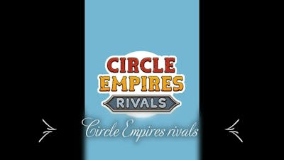 Circle Empires rivals