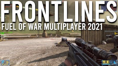 Frontlines Fuel of War Multiplayer 2021 Oilfield Gameplay | 4K