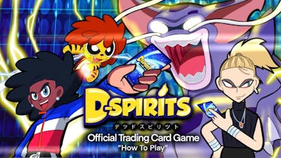How To Play the D-spirits Official Trading Card Game