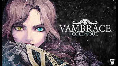 Vambrace: Cold Soul: The First 18 Minutes (No Commentary)