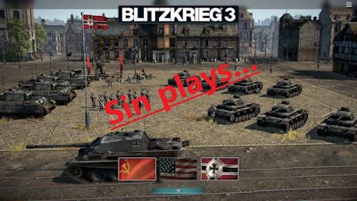 Sin plays... Blitzkrieg 3 - Did they patch/improve anything? Lets see!