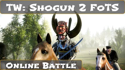 Total War Shogun 2 Fall of the Samurai Online Battle