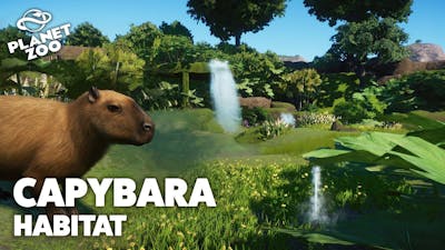 Capybaras Habitat | Planet Zoo: Wetlands Animal Pack