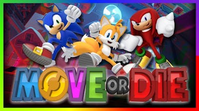 SONIC VS TAILS VS KNUCKLES!! Team Sonic Plays Move Or Die!
