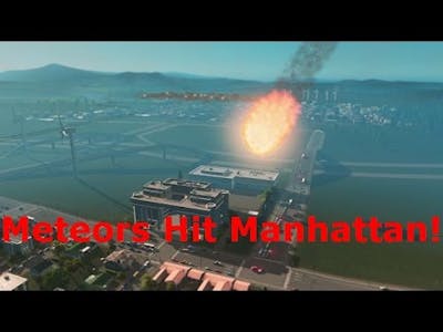 Meteors hit manhattan! | Cities Skylines Natural Disasters