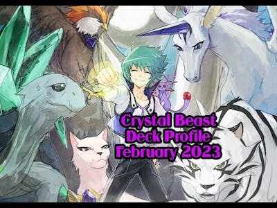 Crystal Beast Deck Profile February 2023