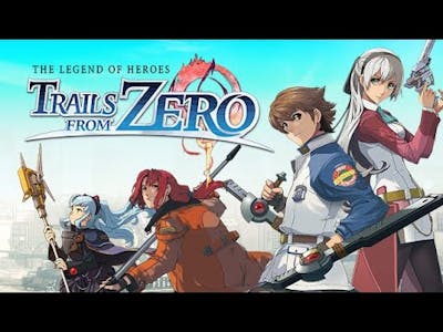 The Legend of Heroes: Trails from Zero - First Few Mins Gameplay