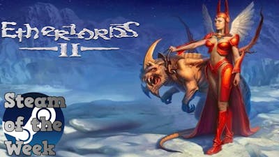 Etherlords 2 - Steam of the Week