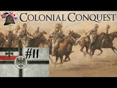 Colonial Conquest - Germany Episode 11 by TheBillyBobHD