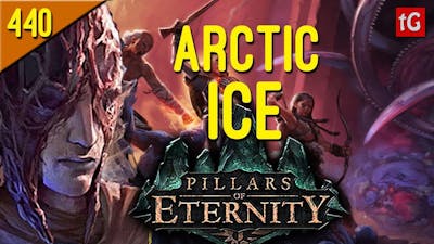Let&#39;s Play Pillars of Eternity Path of the Damned #440 Arctic Ice (Roleplay)