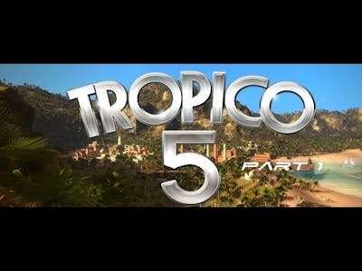 Lets Play: Tropico 5 PT 1