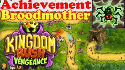 Kingdom Rush Vengeance BROODMOTHER Achievement Spawn 200 Spiderlings