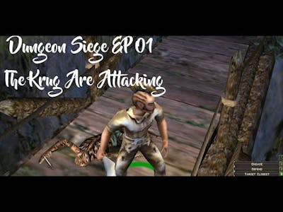 Let&#39;s Play Dungeon Siege Ep 01 - The Krug Are Attacking!
