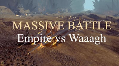 Total War Warhammer - Massive Battle - Waaagh (5,500) vs Empire (2,200)