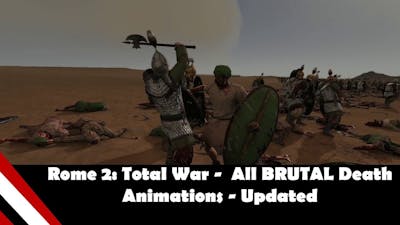 Total War: Rome 2 - All BRUTAL Death Animations - Updated