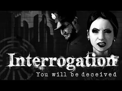 Interrogation: You will be deceived - gameplay